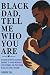 Black Dad, Tell Me Who You ...