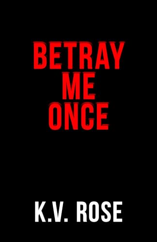 Betray Me Once: A Dark Hockey Thriller Romance (Kindle Edition)