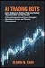 AI Trading Bots by GLORIA W. CASH