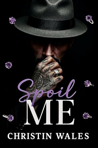 Spoil Me: A Twisted Dark Mafia Love Story (Kindle Edition)