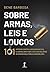 Sobre Armas, Leis E Loucos by Bene Barbosa