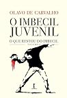 O Imbecil Juvenil (Portuguese Edition)
