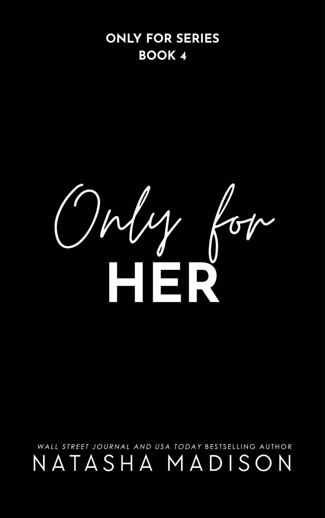 Only For Her (Only For, #4)