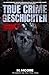True Crime Geschichten Band...