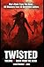 Twisted50 vol IV: Back From...