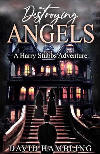 Destroying Angels (The Harry Stubbs Adventures)