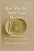 But She Is Still Your Mother by Kennedy Rowe