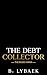 The Debt Collector: A Dark ...