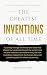 The Greatest Inventions of All Time by Pointed-Pen Press