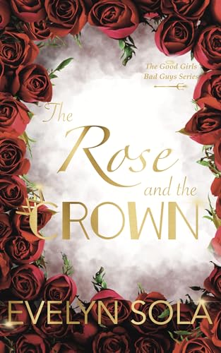 The Rose and the Crown (Kindle Edition)