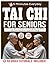 Tai Chi For Seniors: Burn F...