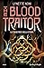 The Blood Traitor. La traditrice della stirpe (The Prison Healer, #3)