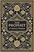 The Prophet by Kahlil Gibran (Annotated) (Kahlil Gibran's Collection)