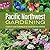 Pacific Northwest Gardening...