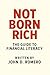 Not Born Rich: The Guide to...
