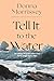 Tell It to the Water: Five Siblings Tell of Their Father's Grief and His Struggle Back to Hope