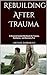 Rebuilding After Trauma: A ...