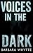 Voice in the dark by Barbara Whytte