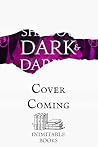 A Shadow Dark and...