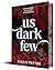 Us Dark Few