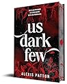 Us Dark Few