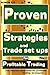Proven strategies and trade set ups for profitable trading: The ultimate cheat sheet for profitable trading strategies! (THE ULTIMATE SECRETS TO TRADING THE MARKETS)