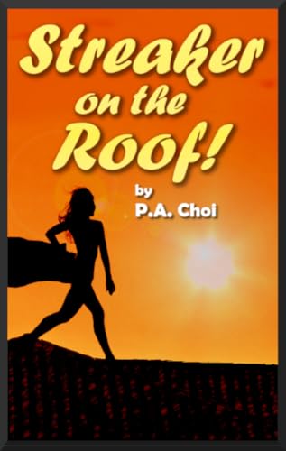Streaker on the Roof! (Kindle Edition)
