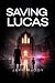 Saving Lucas
