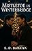 Mistletoe in Winterbridge: ...