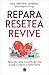Repara. Resetea. Revive: Aprende cómo tu estilo de vida puede cuidarte o enfermarte (Spanish Edition)
