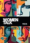 Women Talk: Histó...