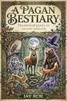 A Pagan Bestiary:...