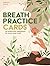 Breath Practice Cards: 50 b...
