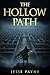 The Hollow Path by Jesse Payne