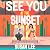 See You at the Sunset