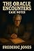 The Oracle Encounters: Case...