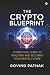 The Crypto Blueprint by GOVIND PATHAK