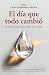 El día que todo cambió by Tomás Noé