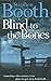 Blind To The Bones by Stephen Booth
