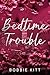 Bedtime Trouble by Bobbie Kitt