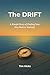 The Drift: A Simple Story A...