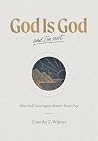 God Is God and I'...