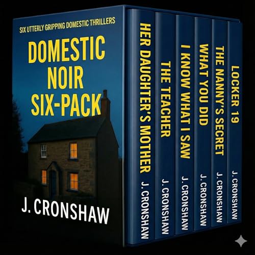 Domestic Noir Six-Pack: A Boxed Set of Unputdownable British Domestic Thrillers (Kindle Edition)