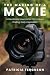 The Making of a Movie: A De...