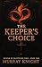 The Keeper's Choice by Murray Knight The Keeper's Choice by Murray Knight