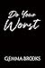 Do Your Worst: A Forced Proximity, Relationship Bet Romance (Aladyne Stud Book 1)