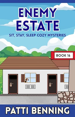 ENEMY ESTATE (Sit, Stay, Sleep Cozy Mysteries Book 16)