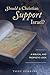 Should a Christian Support ...