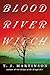 Blood River Witch: A Novel