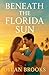 Beneath the Florida Sun
